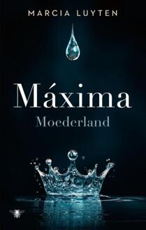 Maxima -  Marcia Luyten (ISBN: 9789403132709)
