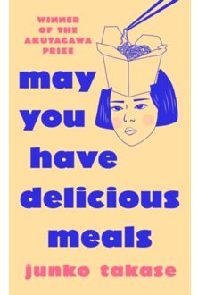 May You Have Delicious Meals - Junko Takase
