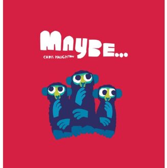 Maybe... - Chris Haughton