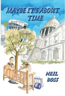Maybe It’s About Time - Neil Boss