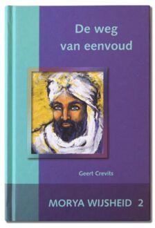 Mayil Publishing House De weg van eenvoud - Boek Morya (9075702329)
