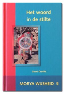 Mayil Publishing House Het woord in de stilte - Boek Morya (9075702000)