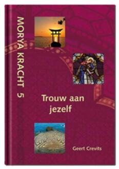 Mayil Publishing House Trouw aan jezelf - Boek Geert Crevits (9075702655)