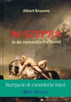 Mazeppa in de romantische kunst - eBook Albert Brussee (9402129596)
