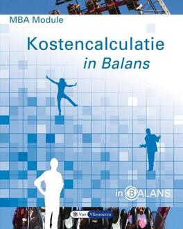 MBA module kostencalculatie in balans - Boek Sarina van Vlimmeren (9462870535)