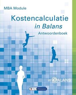 MBA module kostencalculatie in balans - Boek Sarina van Vlimmeren (9462870543)
