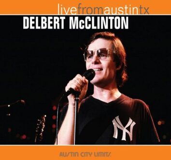 Mcclinton Delbert - Live From Austin Tx