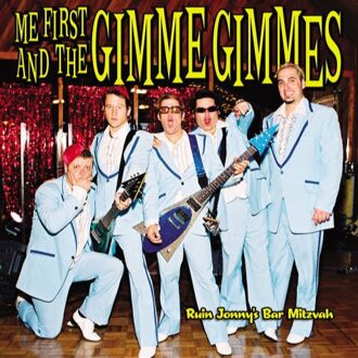 Me First & The Gimme Gimmes - Ruin Jonny's Bar Mitzvah
