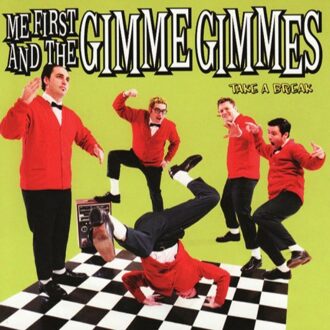Me First & The Gimme Gimmes - Take A Break