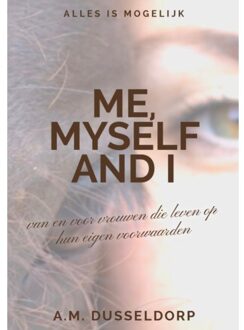 Me, Myself And I - A.M. Dusseldorp