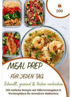 Meal Prep Für Jeden Tag - Schnell, Gesund & Lecker Vorkochen - Umami Hana Hana