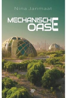 Mechanische Oase - Nina Janmaat