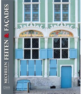 Mechelen, feiten & façades - Boek Marcel Kocken (9082416050)