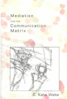 Mediation and the Communication Matrix