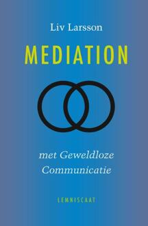 Mediation met geweldloze communicatie - Boek Liv Larsson (9047710460)