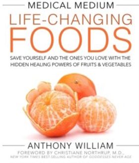 Medical Medium Life-Changing Foods