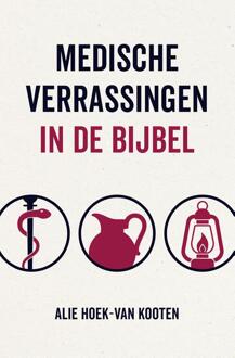 Medische verrassingen in de Bijbel -  Alie Hoek van Kooten (ISBN: 9789043544320)