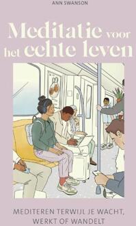 Meditatie voor het echte leven -  Ann Swanson (ISBN: 9789043934671)