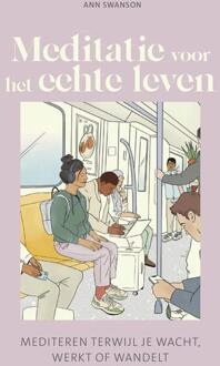 Meditatie voor het echte leven -  Ann Swanson (ISBN: 9789043934688)