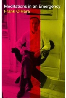 Meditations In An Emergency - Frank O'Hara