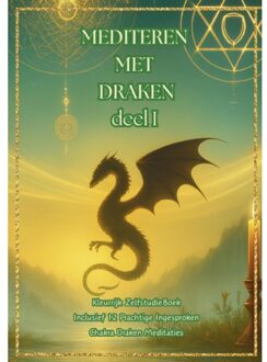 Mediteren Met Draken Deel I - Meditaties Met Draken - Margret Pouwer