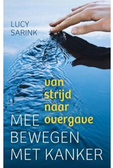 Meebewegen met kanker - Boek Lucy Sarink (9020212133)