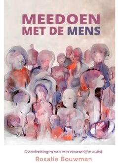 Meedoen Met De Mens - Rosalie Bouwman