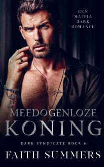 Meedogenloze koning -  Faith Summers (ISBN: 9789403796093)
