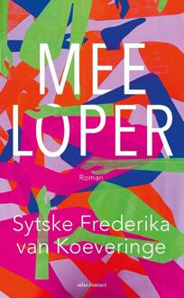 Meeloper -  Sytske Frederika van Koeveringe (ISBN: 9789025471798)