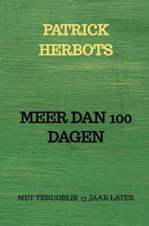 Meer Dan 100 Dagen -  Patrick Herbots (ISBN: 9789403742977)