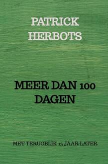 Meer Dan 100 Dagen -  Patrick Herbots Miet Driessen (ISBN: 9789403742977)
