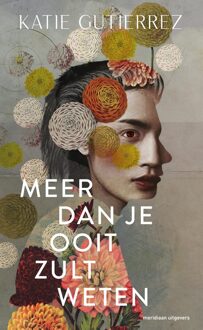 Meer dan je ooit zult weten - Katie Gutierrez - ebook