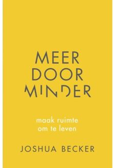 Meer door minder - Boek Joshua Becker (9043527645)