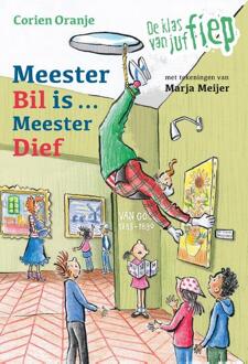 Meester Bil Is ... Meester Dief - De Klas Van Juf Fiep - Corien Oranje