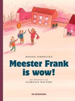 Meester Frank is wow! - Boek Moniek Vermeulen (9462911401)