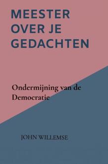 Meester Over Je Gedachten - John WILLEMSE