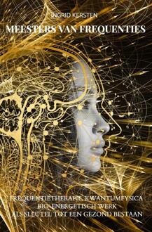 Meesters van frequenties -  Ingrid Kersten (ISBN: 9789465015279)