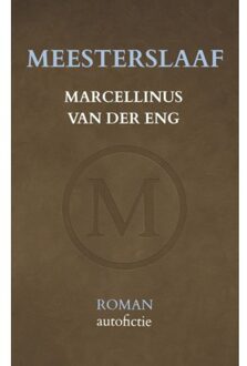 Meesterslaaf - Marcellinus van der Eng