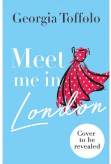 Meet Me In London - Meet Me In - Georgia Toffolo