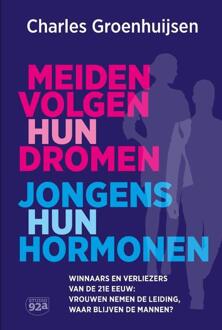 Meiden volgen hun dromen, jongens hun hormonen -  Charles Groenhuijsen (ISBN: 9789082783056)