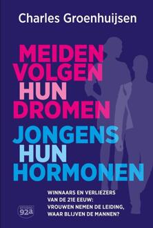Meiden volgen hun dromen Jongens hun hormonen -  Charles Groenhuijsen (ISBN: 9789082783063)