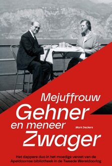 Mejuffrouw Gehner en meneer Zwager -  Mark Deckers (ISBN: 9789462625525)