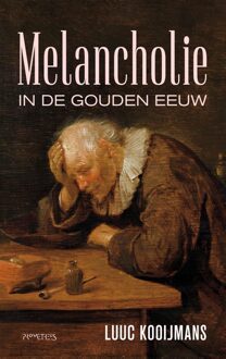 Melancholie in de Gouden Eeuw - Luuc Kooijmans - ebook