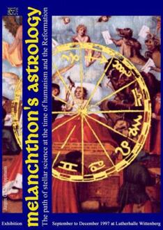 Melanchthon’s Astrology. Celestial Science at the time of Humanism and Reformation -  Jürgen G.H. Hoppmann (ISBN: 9789403694115)