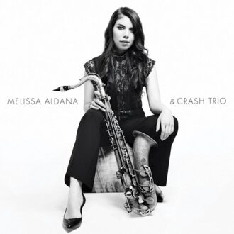 Melissa Aldana - Melissa Aldana And Crash Trio