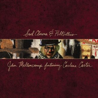 Mellencamp John - Sad Clowns & Hillbillies