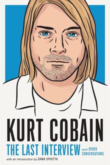 Melville House Kurt Cobain: The Last Interview