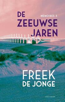 Memoires 3 - De Zeeuwse jaren -  Freek de Jonge (ISBN: 9789025476052)