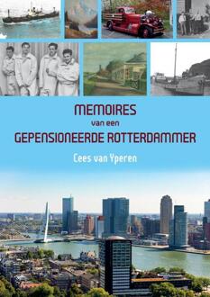 Memoires van een gepensioneerde Rotterdammer -  Cees van Yperen (ISBN: 9789464890778)
