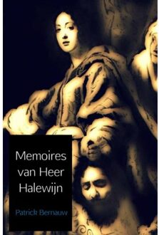 Memoires van heer Halewijn - Boek Patrick Bernauw (9462547629)